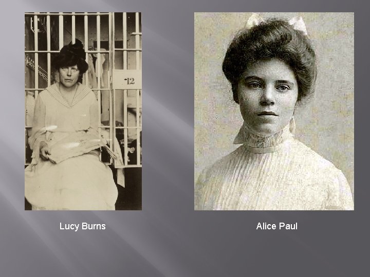 Lucy Burns Alice Paul 