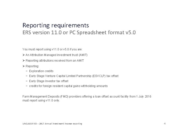 Reporting requirements ERS version 11. 0 or PC Spreadsheet format v 5. 0 You