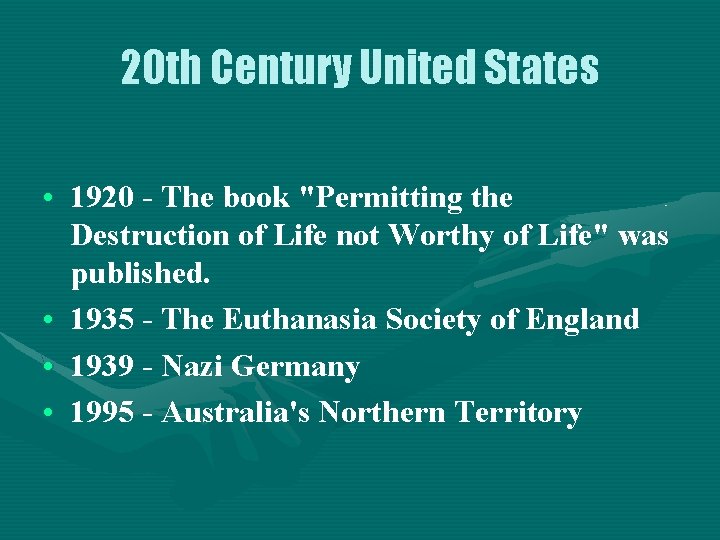 20 th Century United States • 1920 - The book "Permitting the Destruction of