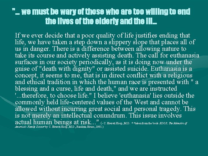 ". . . we must be wary of those who are too willing to