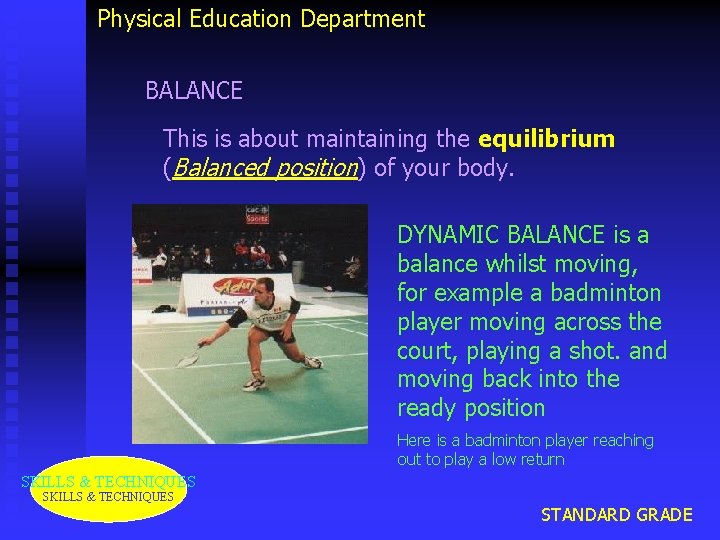 Physical Education Department BALANCE This is about maintaining the equilibrium (Balanced position) of your