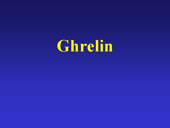Ghrelin 