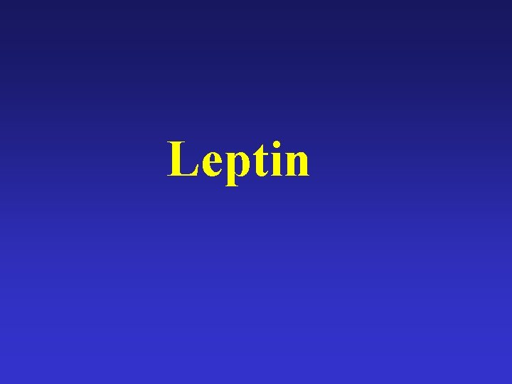 Leptin 