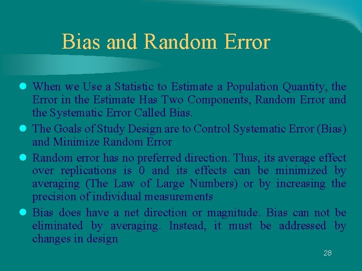 Bias and Random Error l When we Use a Statistic to Estimate a Population