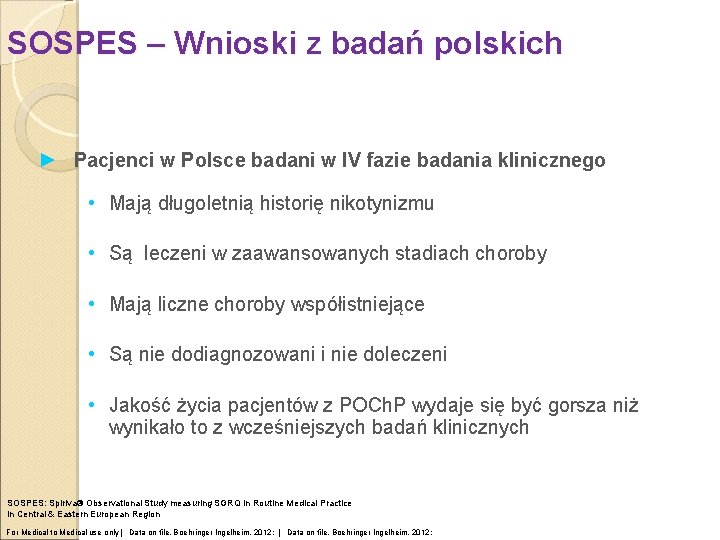 SOSPES – Wnioski z badań polskich ► Pacjenci w Polsce badani w IV fazie