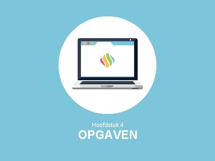 Hoofdstuk 4 OPGAVEN 