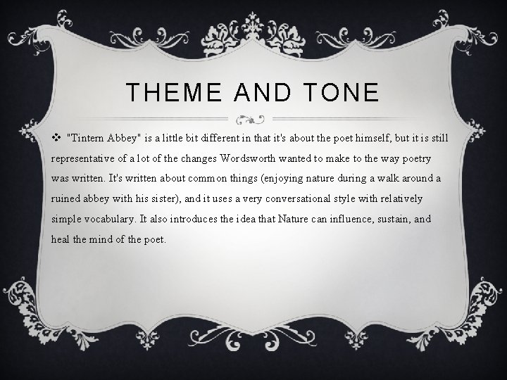 THEME AND TONE v "Tintern Abbey" is a little bit different in that it's