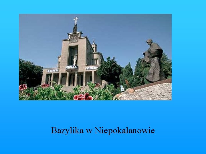 Bazylika w Niepokalanowie 