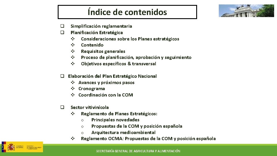 Índice de contenidos q q Simplificación reglamentaria Planificación Estratégica v Consideraciones sobre los Planes