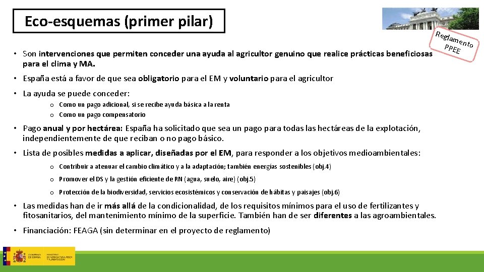Eco-esquemas (primer pilar) Regl • Son intervenciones que permiten conceder una ayuda al agricultor