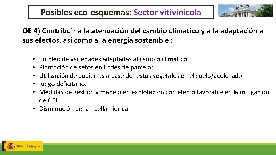 Posibles eco-esquemas: Sector vitivinícola OE 4) Contribuir a la atenuación del cambio climático y