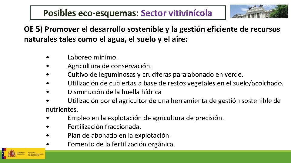 Posibles eco-esquemas: Sector vitivinícola OE 5) Promover el desarrollo sostenible y la gestión eficiente