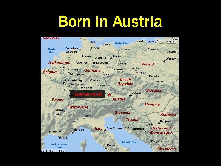 Born in Austria Braunau-am-Inn 