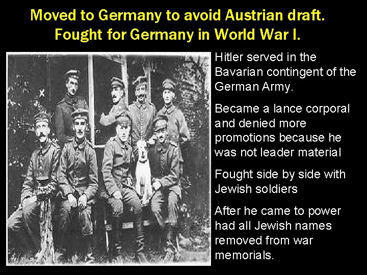 Moved to Germany to avoid Austrian draft. Fought for Germany in World War I.