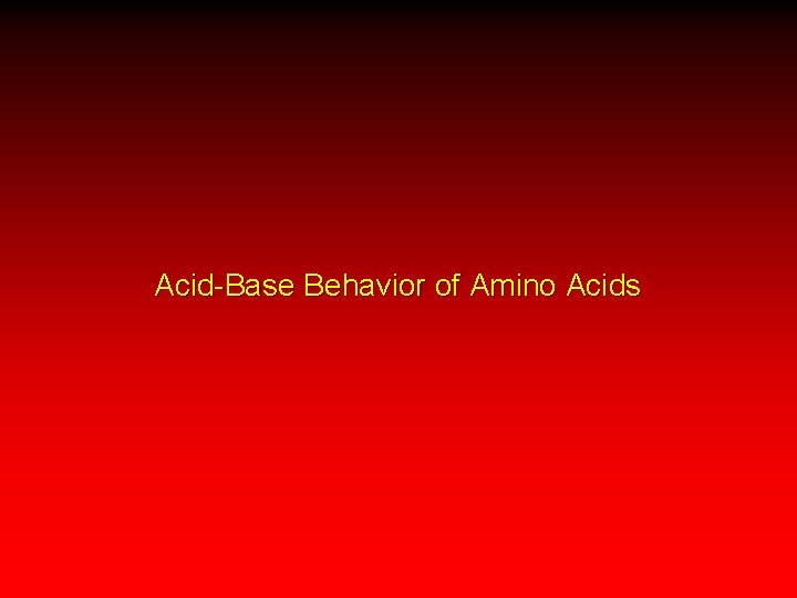 Acid-Base Behavior of Amino Acids 