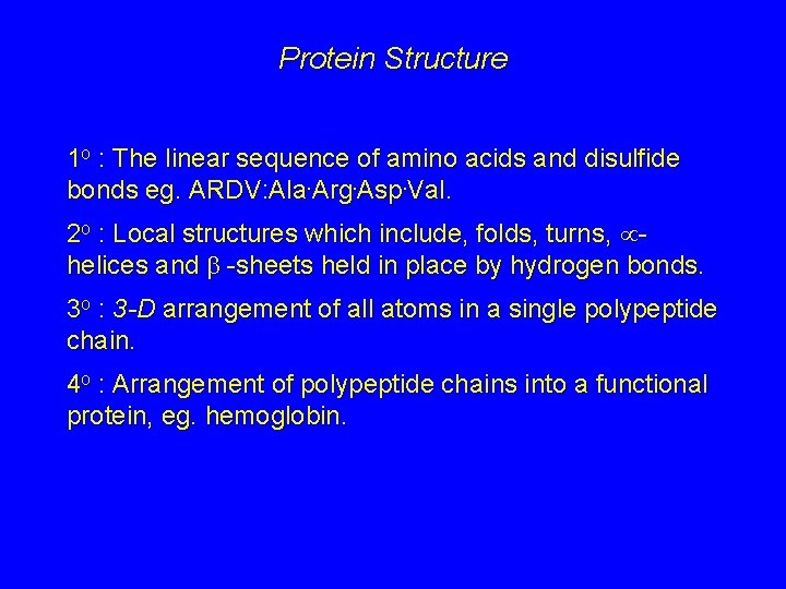 Protein Structure 1 o : The linear sequence of amino acids and disulfide bonds