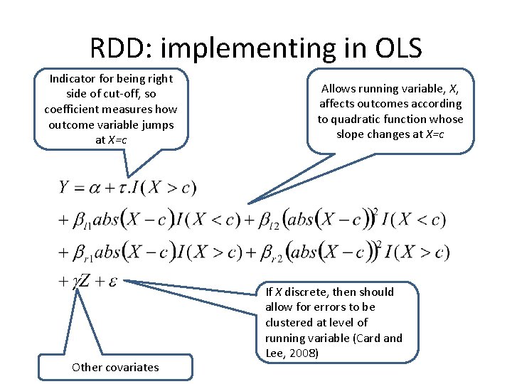 RDD: implementing in OLS Indicator for being right side of cut-off, so coefficient measures RDD: implementing in OLS Indicator for being right side of cut-off, so coefficient measures
