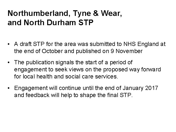 Northumberland, Tyne & Wear, and North Durham STP • A draft STP for the