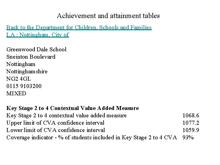 Achievement and attainment tables Back to the Department for Children, Schools and Families LA