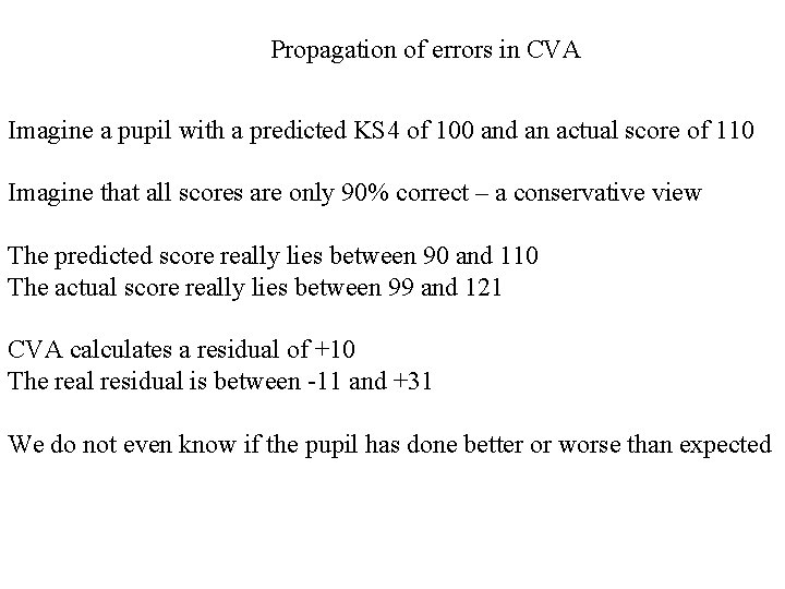 Propagation of errors in CVA Imagine a pupil with a predicted KS 4 of