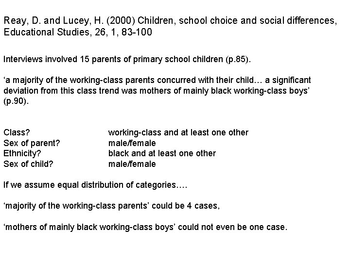 Reay, D. and Lucey, H. (2000) Children, school choice and social differences, Educational Studies,
