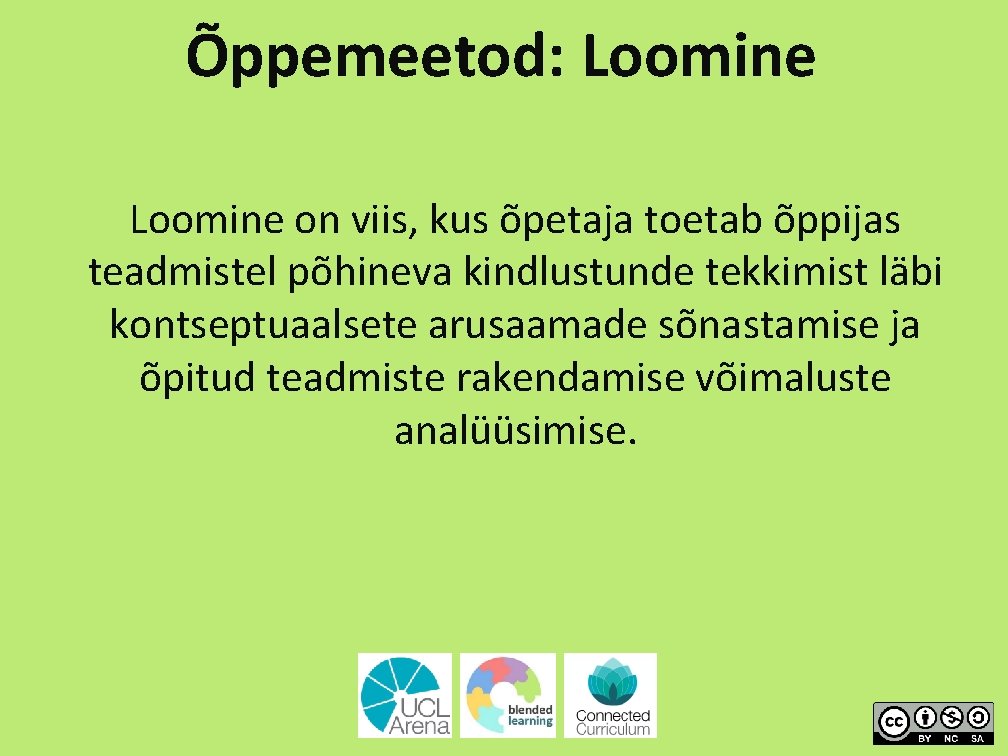 Õppemeetod: Loomine on viis, kus õpetaja toetab õppijas teadmistel põhineva kindlustunde tekkimist läbi kontseptuaalsete