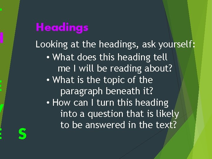 T H I E V E S Headings Looking at the headings, ask yourself: