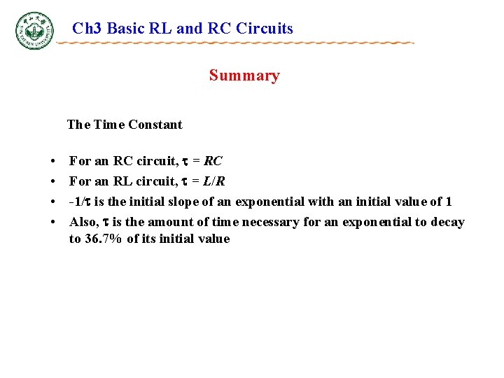 Ch 3 Basic RL and RC Circuits Summary The Time Constant • • For