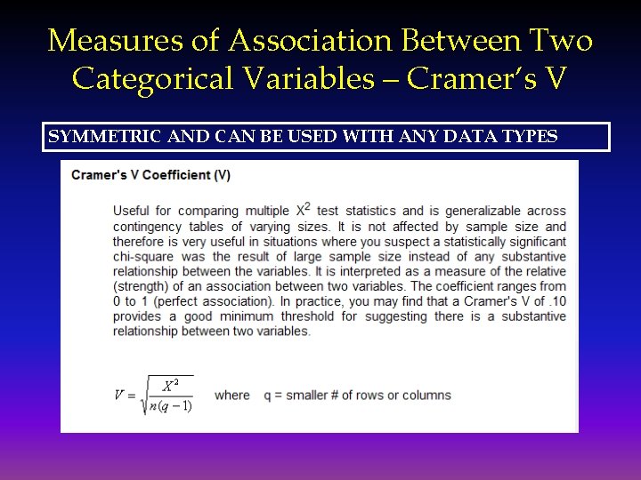 Measures of Association Between Two Categorical Variables – Cramer’s V SYMMETRIC AND CAN BE