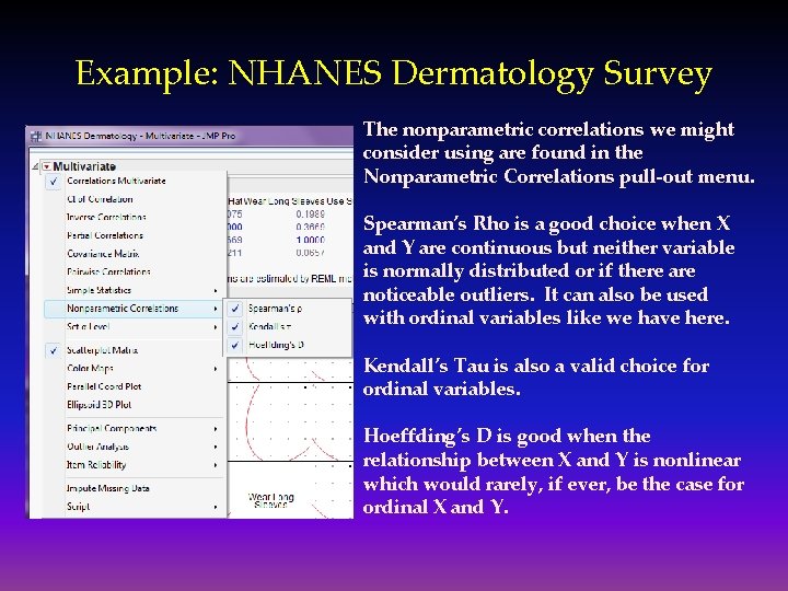 Example: NHANES Dermatology Survey The nonparametric correlations we might consider using are found in