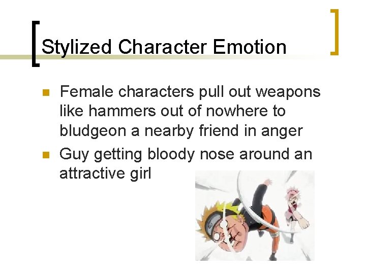 Stylized Character Emotion n n Female characters pull out weapons like hammers out of