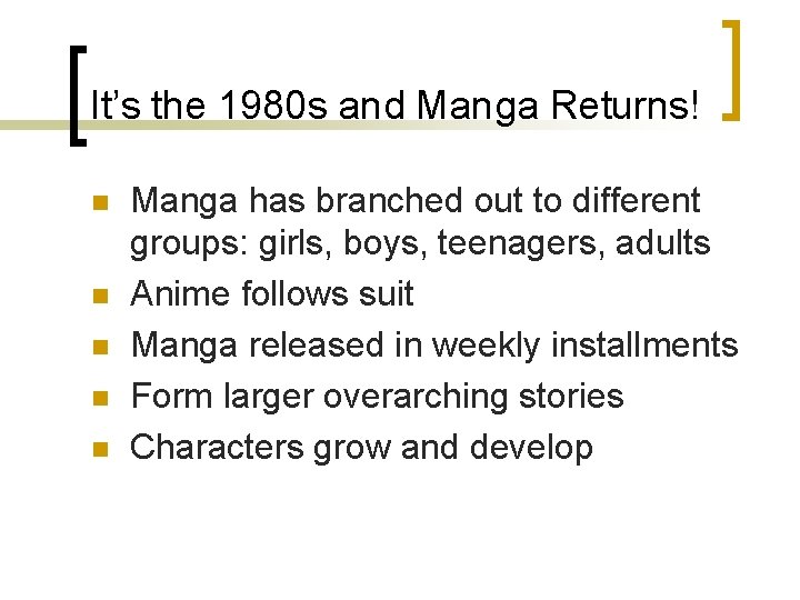 It’s the 1980 s and Manga Returns! n n n Manga has branched out