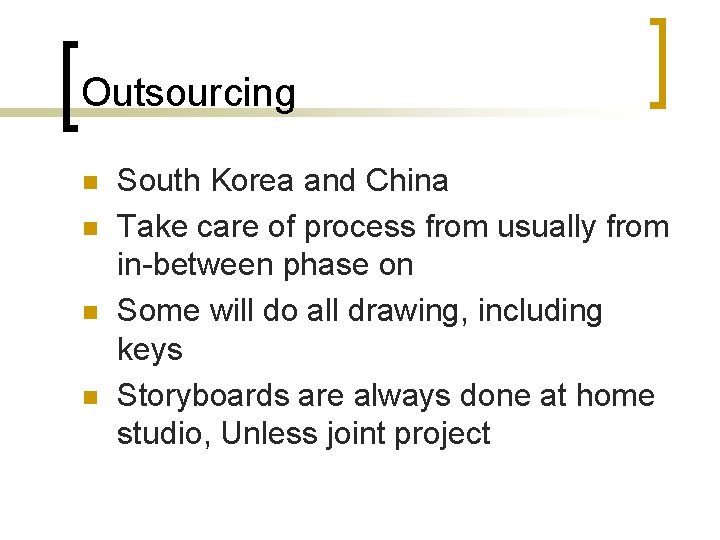 Outsourcing n n South Korea and China Take care of process from usually from