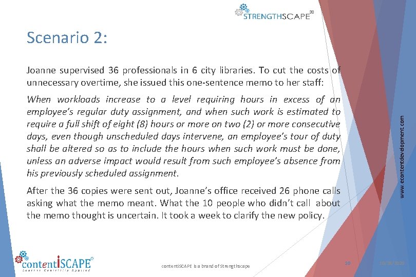 Scenario 2: Joanne supervised 36 professionals in 6 city libraries. To cut the costs