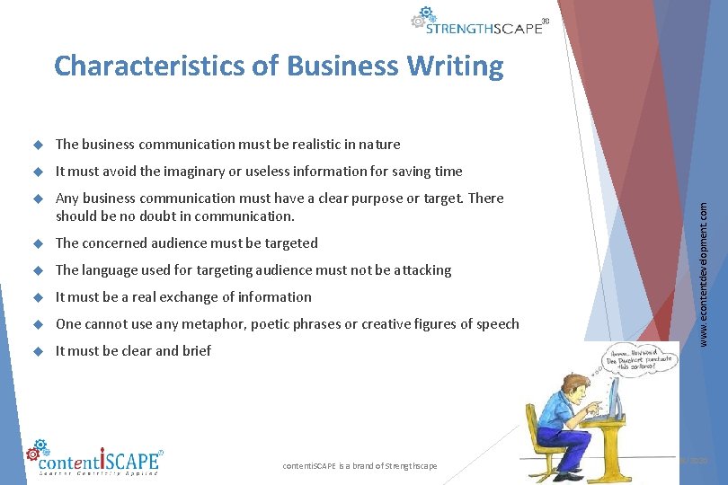 The business communication must be realistic in nature It must avoid the imaginary