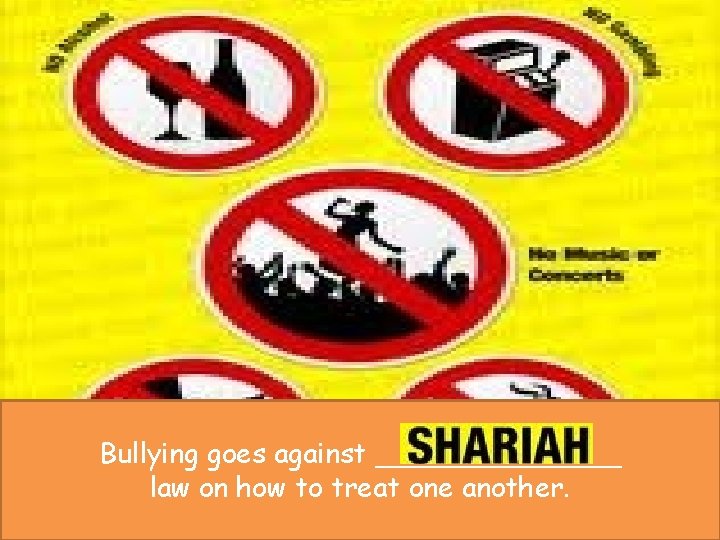 Bullying goes against _______ law on how to treat one another. 