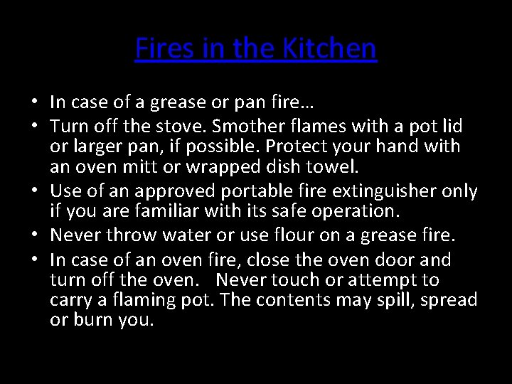 Fires in the Kitchen • In case of a grease or pan fire… •