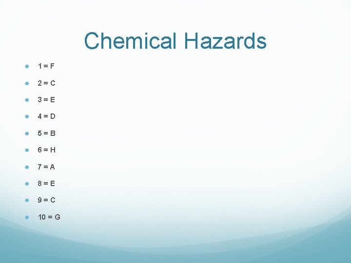Chemical Hazards ● 1=F ● 2=C ● 3=E ● 4=D ● 5=B ● 6=H