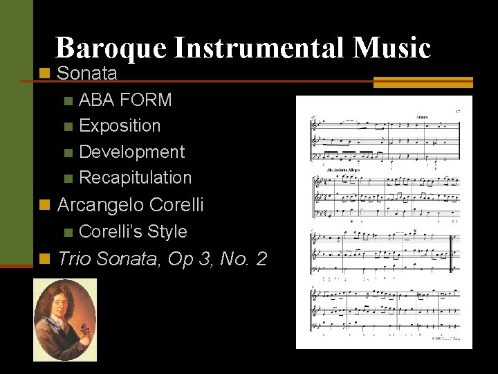 Baroque Instrumental Music n Sonata n ABA FORM n Exposition n Development n Recapitulation