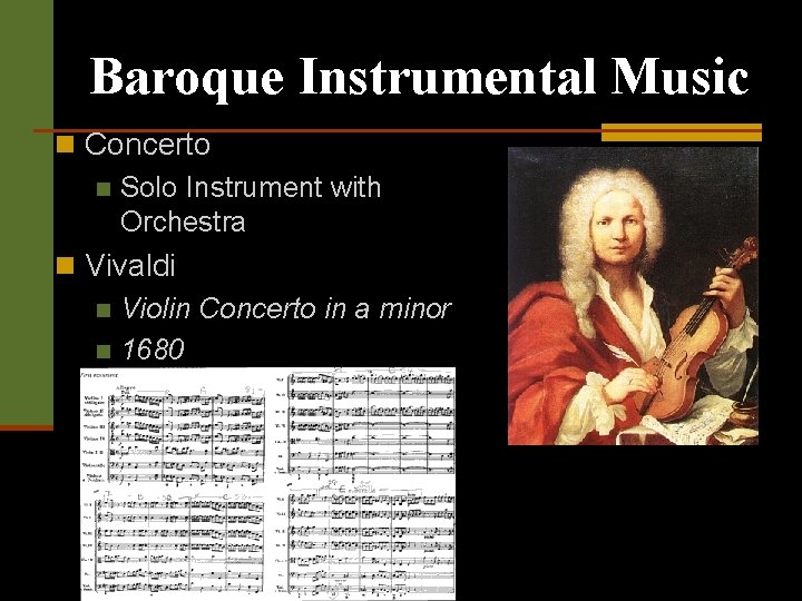 Baroque Instrumental Music n Concerto n Solo Instrument with Orchestra n Vivaldi n Violin