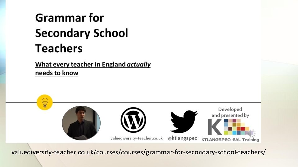 valuediversity-teacher. co. uk/courses/grammar-for-secondary-school-teachers/ 