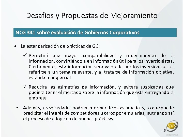 Desafíos y Propuestas de Mejoramiento NCG 341 sobre evaluación de Gobiernos Corporativos • La