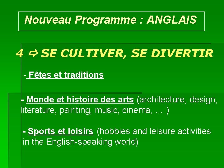 Nouveau Programme : ANGLAIS 4 SE CULTIVER, SE DIVERTIR - Fêtes et traditions -