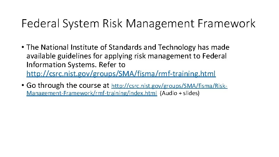 Federal System Risk Management Framework • The National Institute of Standards and Technology has