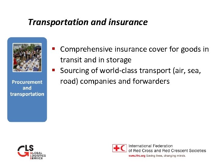 Transportation and insurance § Comprehensive insurance cover for goods in transit and in storage