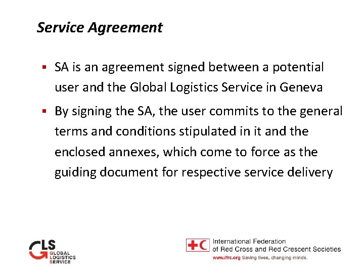 Service Agreement § SA is an agreement signed between a potential user and the