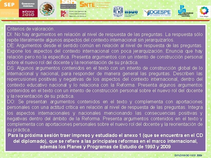 Criterios de valoración. DI: No hay argumentos en relación al nivel de respuesta de