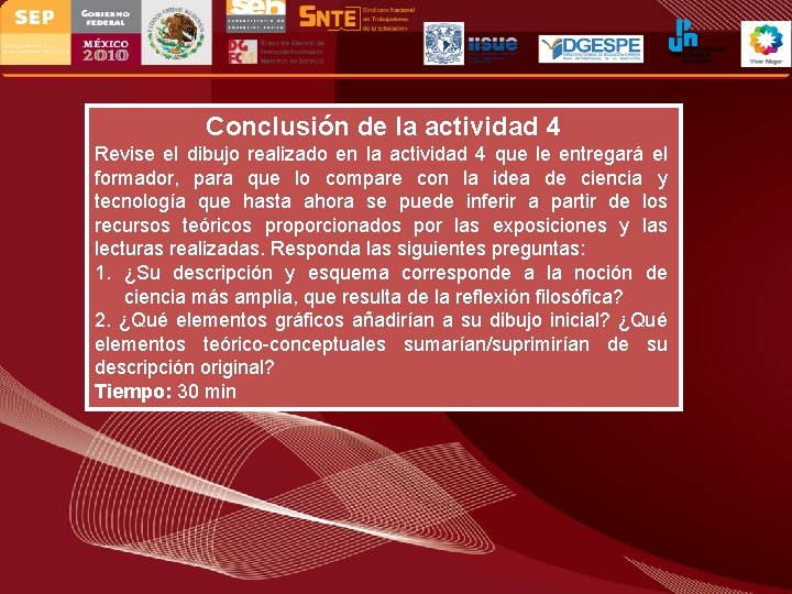 Conclusión de la actividad 4 Revise el dibujo realizado en la actividad 4 que