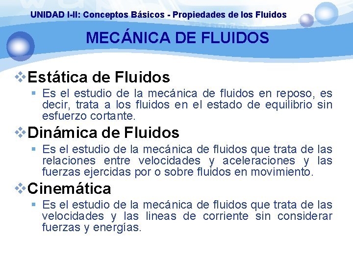 UNIDAD I-II: Conceptos Básicos - Propiedades de los Fluidos MECÁNICA DE FLUIDOS v. Estática