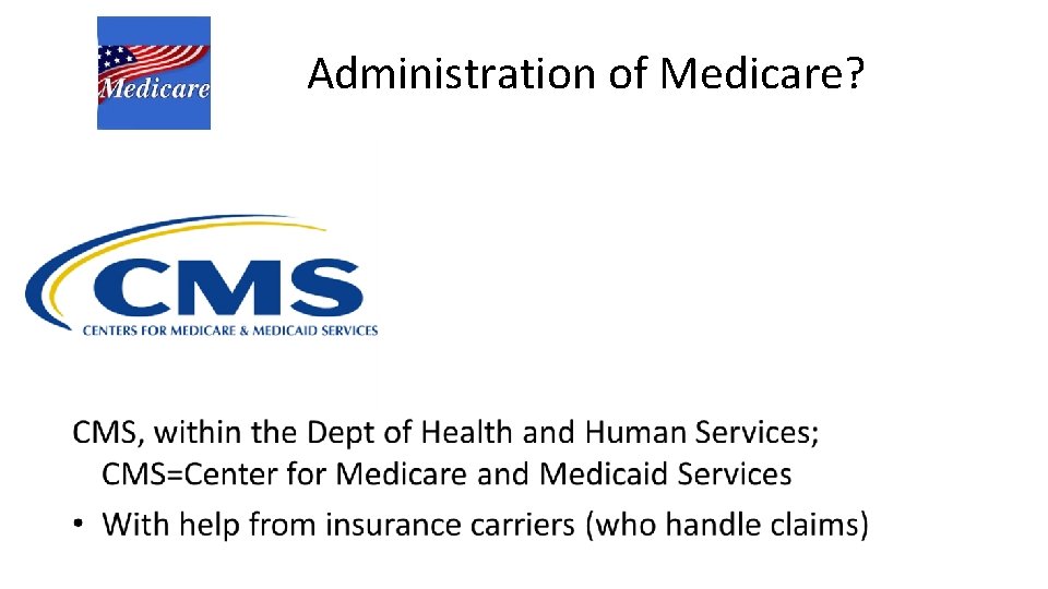 Administration of Medicare? 